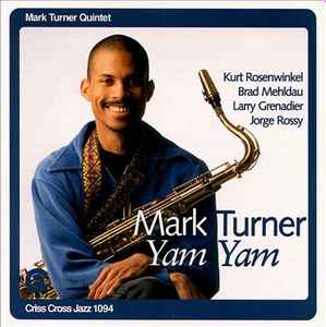 Yam Yam - Mark Turner Quintet