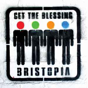 Get The Blessing - Bristopia album cover