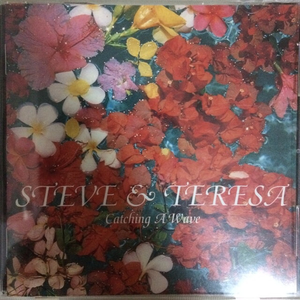 Steve & Teresa – Catching A Wave (1998, CD) - Discogs