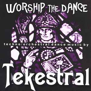 Tekestral - Worship The Dance album cover