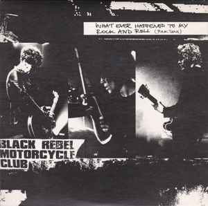 Black Rebel Motorcycle Club - Whatever Happened To My Rock And Roll (Punk Song)