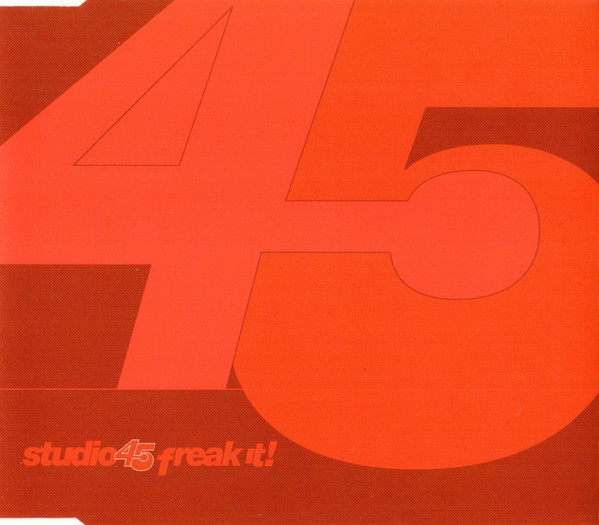 Studio 45 - Freak It | Releases | Discogs