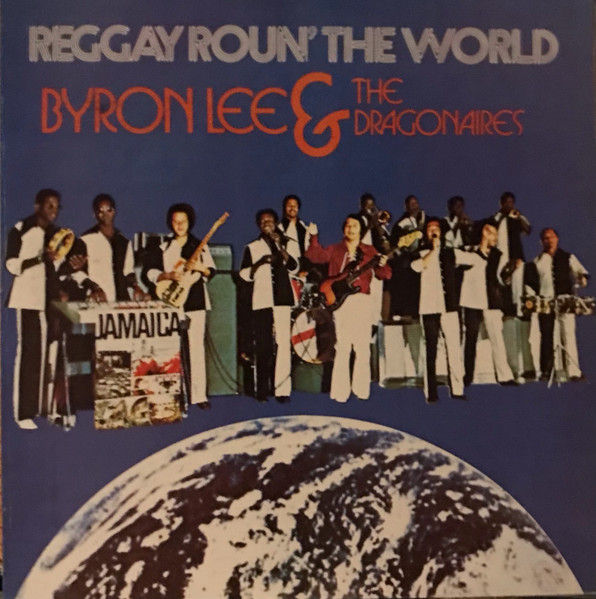 Byron Lee And The Dragonaires – Reggae Round The World (1973