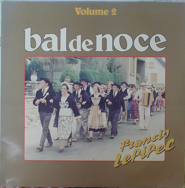 télécharger l'album Francis Le Pipec - Bal De Noce Volume 2