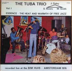 Essence - The Heat And Warmth Of Free Jazz Vol. I - The Tuba Trio
