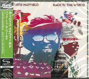 Curtis Mayfield – Back To The World (2015, SHM-CD, CD) - Discogs