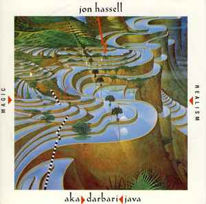 Jon Hassell - Aka Darbari Java  [Magic Realism] album cover