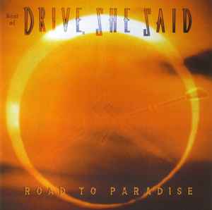 Drive, She Said - Road To Paradise album cover