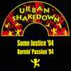 Urban Shakedown - Some Justice '94 / Burnin Passion '94 (7