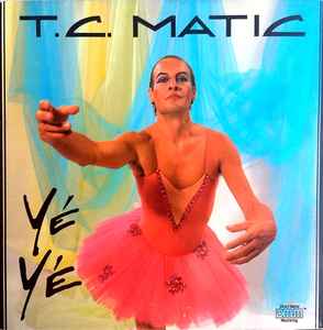 TC Matic - Yé-Yé