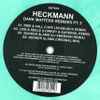 Heckmann* - Dark Matters Remixes Pt. 2