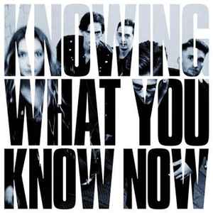 Marmozets - Knowing What You Know Now album cover