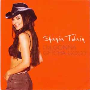 Shania Twain - I'm Gonna Getcha Good! album cover