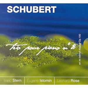 Istomin/Stern/Rose - Franz Schubert – Schubert : Trio pour piano n°2 - Stern
