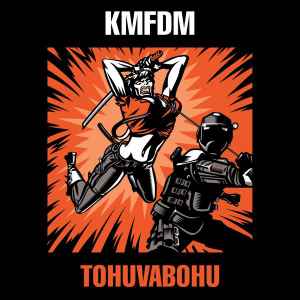 Tohuvabohu - KMFDM