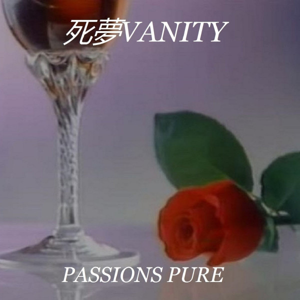 lataa albumi 死夢VANITY - Passions Pure