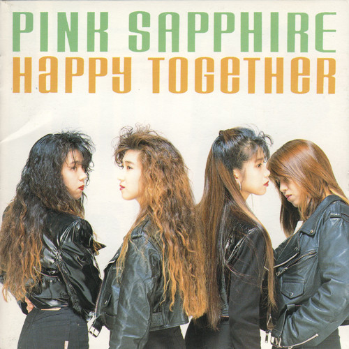 Pink Sapphire – Happy Together (1991
