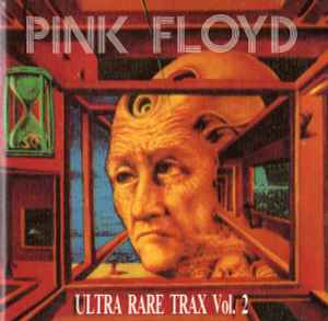 Pink Floyd – Ultra Rare Trax Vol. 2 (1995, CD) - Discogs