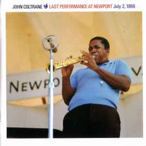 Last Performance At Newport July 2, 1966 - John Coltrane