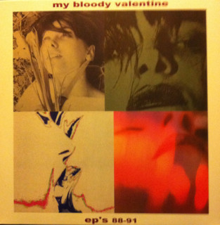 My Bloody Valentine - EP's 1988-1991 | Releases | Discogs