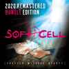 Soft Cell - Cruelty Without Beauty - 2020 Remastered Bundle Edition
