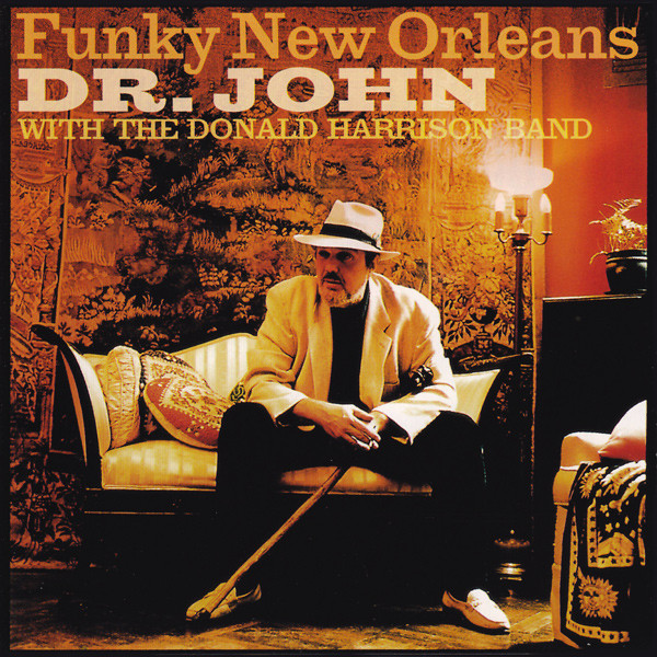 Dr. John With The Donald Harrison Band – Funky New Orleans (2000
