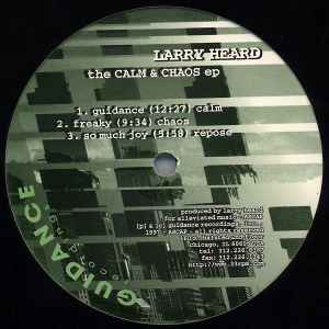 The Calm & Chaos EP - Larry Heard