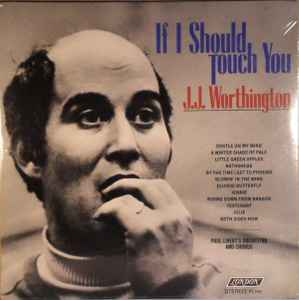 J.J. Worthington - If I Should Touch You album cover