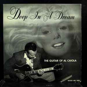 Al Caiola - Deep In A Dream - The Guitar Of Al Caiola album cover