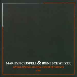 Overlapping Hands: Eight Segments - Marilyn Crispell & Irène Schweizer