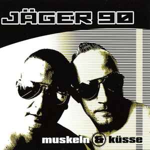 Jäger 90 - Muskeln & Küsse