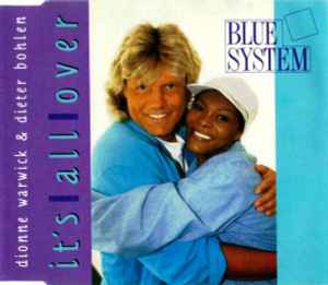 It's All Over - Blue System * Dionne Warwick & Dieter Bohlen