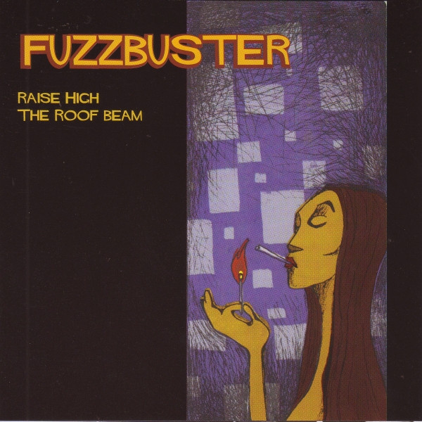 Fuzzbuster – Raise High The Roof Beam 1999 Cd Discogs