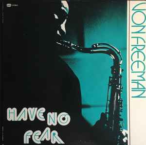 Have No Fear - Von Freeman