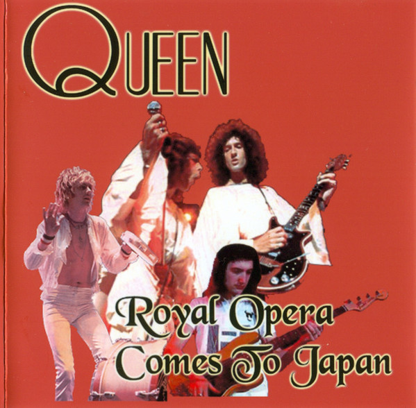 Queen – Royal Opera Comes To Japan (Audience recording, CDr) - Discogs