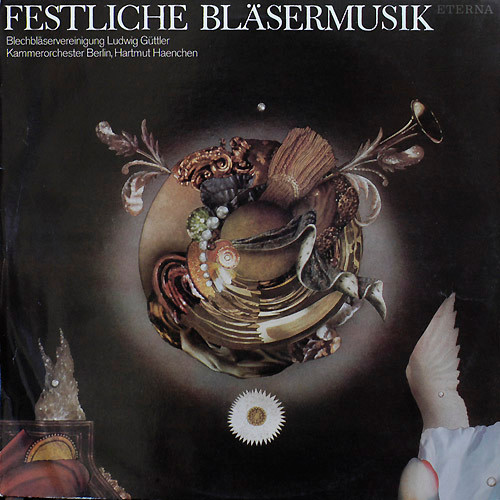 descargar álbum Blechbläservereinigung Ludwig Güttler, Kammerorchester Berlin, Hartmut Haenchen - Festliche Bläsermusik