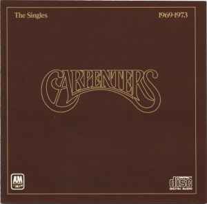 Carpenters – The Singles 1969-1973 (CD) - Discogs