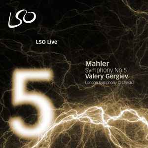 Symphony No 5 - Mahler - Valery Gergiev, London Symphony Orchestra