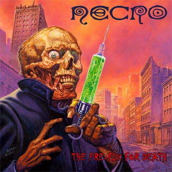 Necro - The Pre-Fix For Death | Releases | Discogs