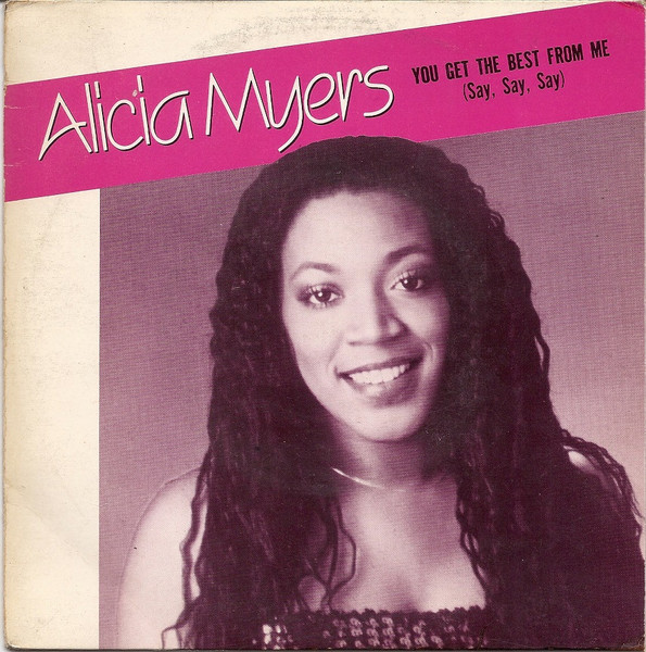 Alicia Myers – You Get The Best From Me (Say, Say, Say) (1984