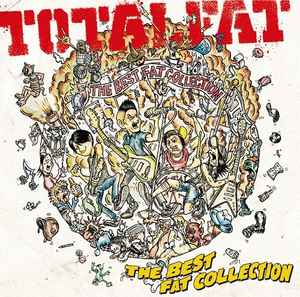 Totalfat – The Best Fat Collection (2013, CD) - Discogs