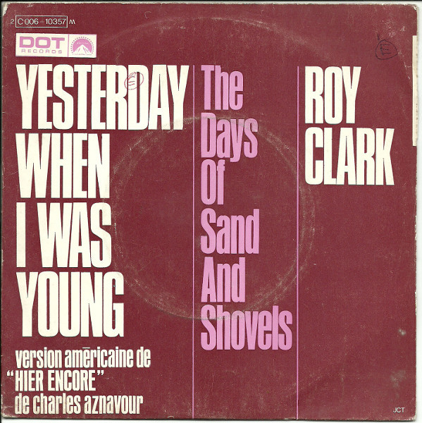 Roy Clark – Yesterday, When I Was Young (Hier Encore) / Just