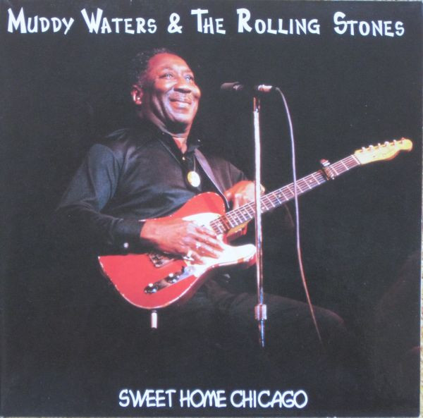 Muddy Waters & The Rolling Stones – Sweet Home Chicago (1992, CD 