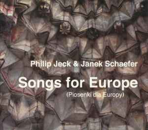 Songs For Europe (Piosenki Dla Europy) - Philip Jeck & Janek Schaefer