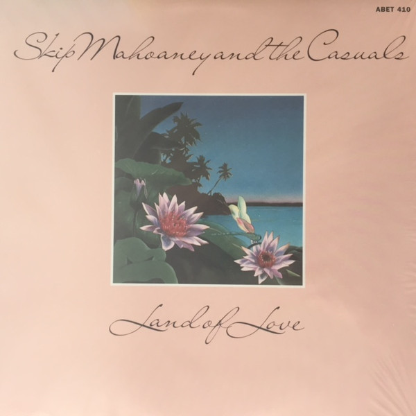 Skip Mahoaney And The Casuals – Land Of Love (Vinyl) - Discogs