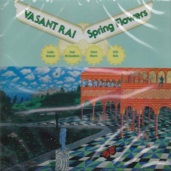 Vasant Rai – Spring Flowers / Vasant Rai & Alla Rakha (2007, CD