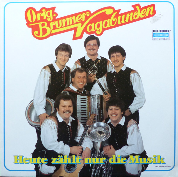 télécharger l'album Orig Brunner Vagabunden - Heut Zählt Nur Die Musik