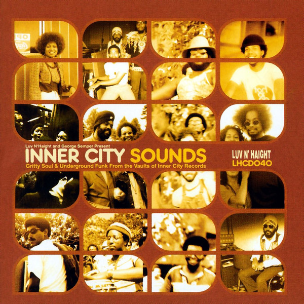 Inner City Sounds (Gritty Soul & Underground Funk From The Vaults