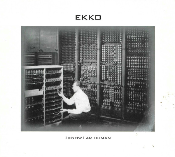 last ned album Ekko - I Know I Am Human