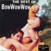 Bow Wow Wow / Annabella* - The Best Of Bow Wow Wow
